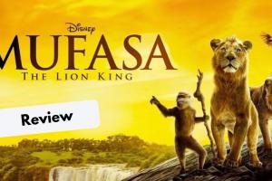 Mufasa Movie Review | MUFASA The Lion King : From where it all began